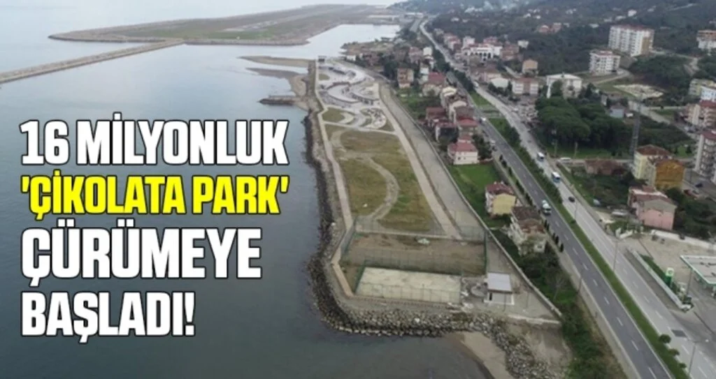 16 Milyonluk 'Çikolata Park' Çürümeye Başladı!
