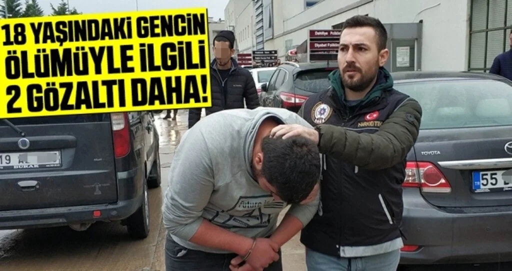 18 Yaşındaki Gencin Ölümüyle İlgili 2 Gözaltı Daha