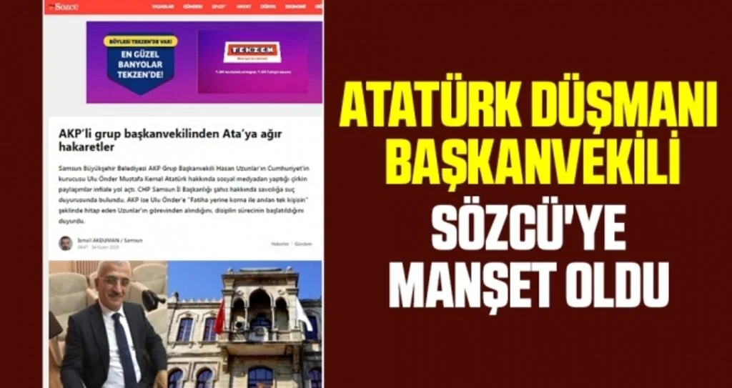 Atatürk Düşmanı Başkanvekili Sözcü'ye manşet oldu 