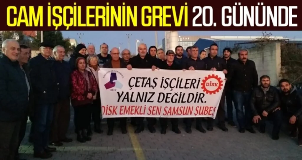 Cam işçilerinin grevi 20. gününde
