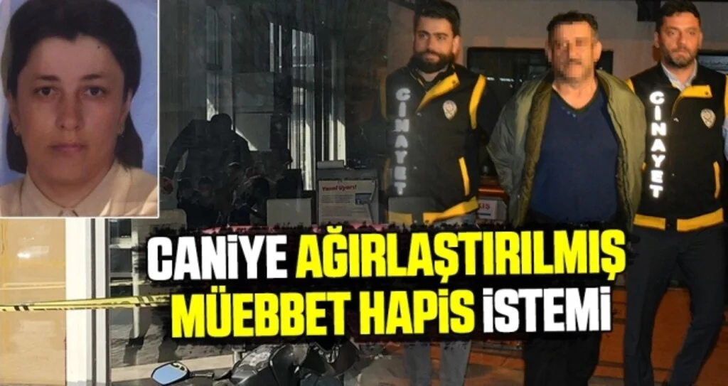 Caniye ağırlaştırılmış müebbet hapis istemi