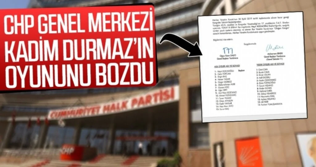 CHP Genel Merkezi Durmaz’ın Oyununu Bozdu