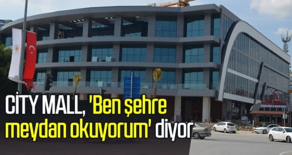 CİTY MALL, 'Ben şehre meydan okuyorum' diyor