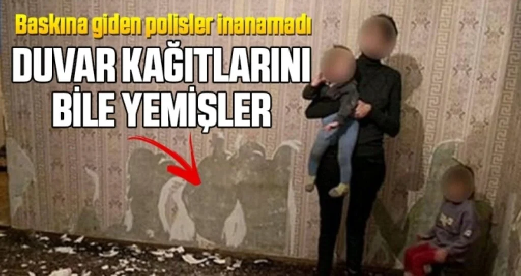 Dehşet evi… Baskına giden polis bile inanamadı! Açlıktan duvar kağıtlarını yemişler