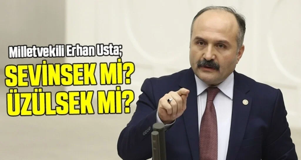 Erhan Usta: Sevinsek mi üzülsek mi ?