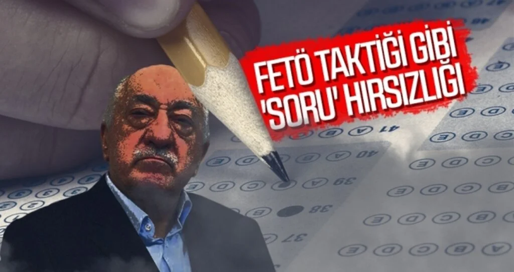 FETÖ TAKTİĞİ GİBİ 'SORU' HIRSIZLIĞI