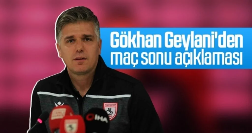 Gökhan Geylani'den maç sonu açıklaması