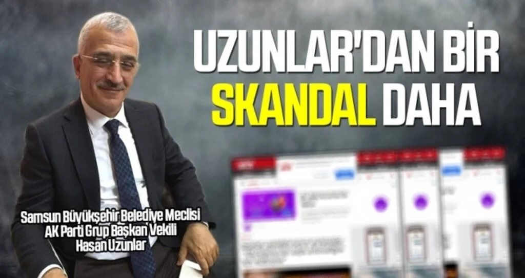 Hasan Uzunlar'dan Bir Skandal Daha 