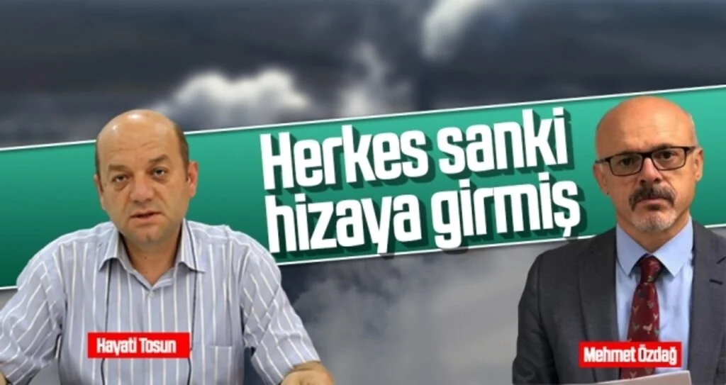 Herkes sanki hizaya girmiş