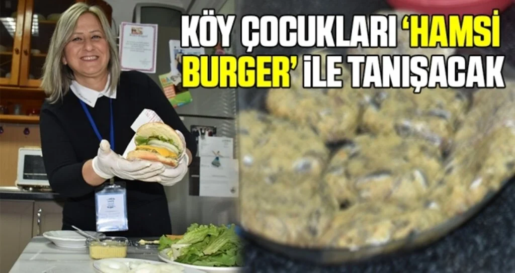 Köy çocukları 'hamsi burger' ile tanışacak