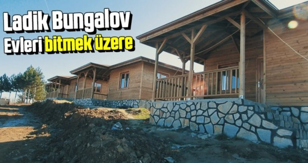 Ladik Bungalov Evleri Bitmek Üzere 