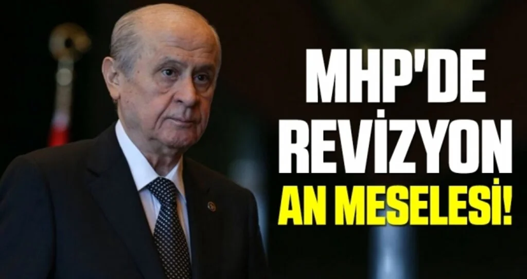 MHP'de revizyon an meselesi!