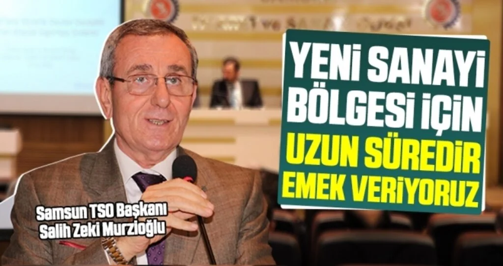 Murzioğlu: Yeni Sanayi Bölgesi İçin Uzun Süredir Emek Veriyoruz