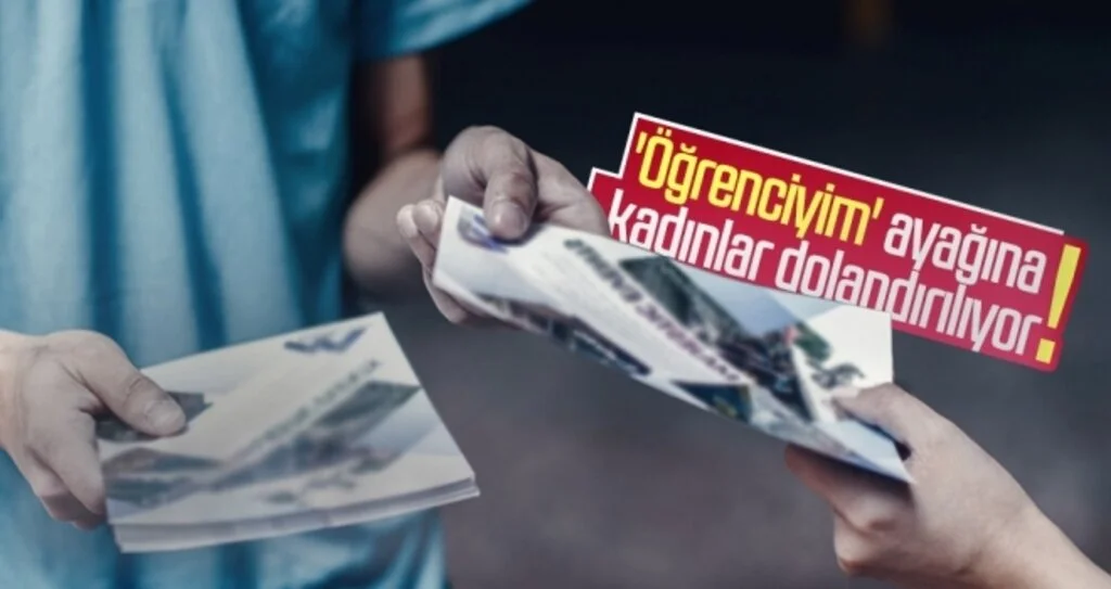 'Öğrenciyim' ayağına kadınlar dolandırılıyor!