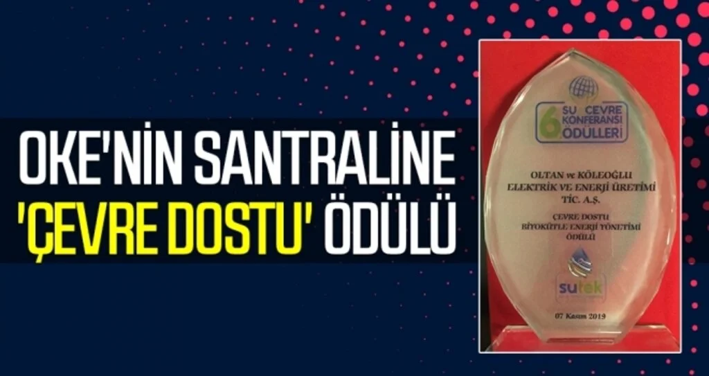 OKE'nin Santraline 'Çevre Dostu' Ödülü