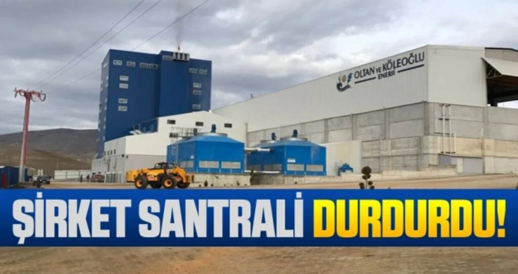 Oltan Köleoğlu Enerji Santrali Durdurdu