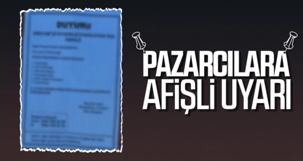 Pazarcılara  afişli uyarı