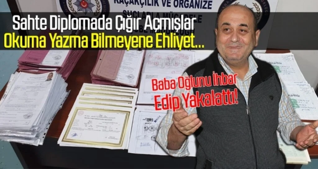Sahte diploma Yapan Oğlunu İhbar Etti