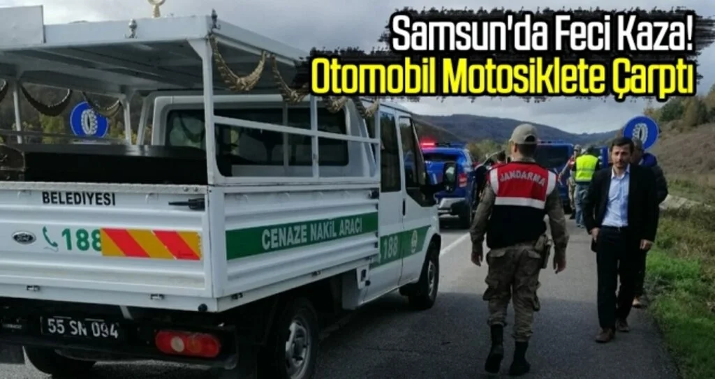 Samsun'da Feci Kaza! Otomobil Motosiklete Çarptı