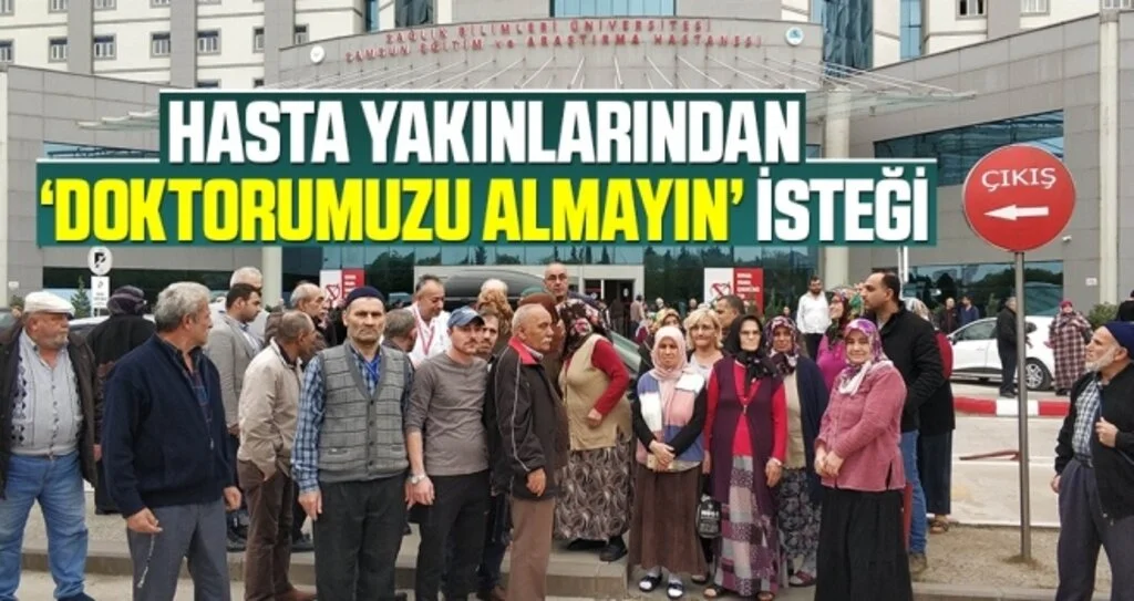 Samsun'da Hasta yakınlarından 'Doktorumuzu almayın' isteği