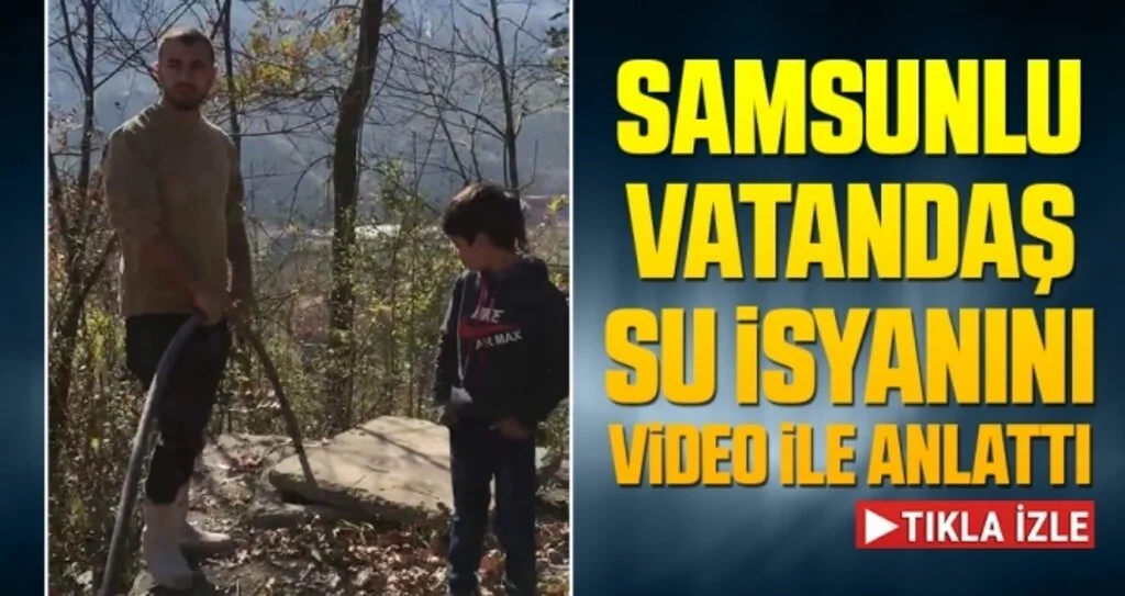 Samsun'da Su İsyanını Video İle Anlattı 