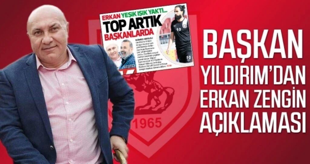 Samsunspor A.Ş. Başkanı Yıldırım'dan Erkan Zengin açıklaması