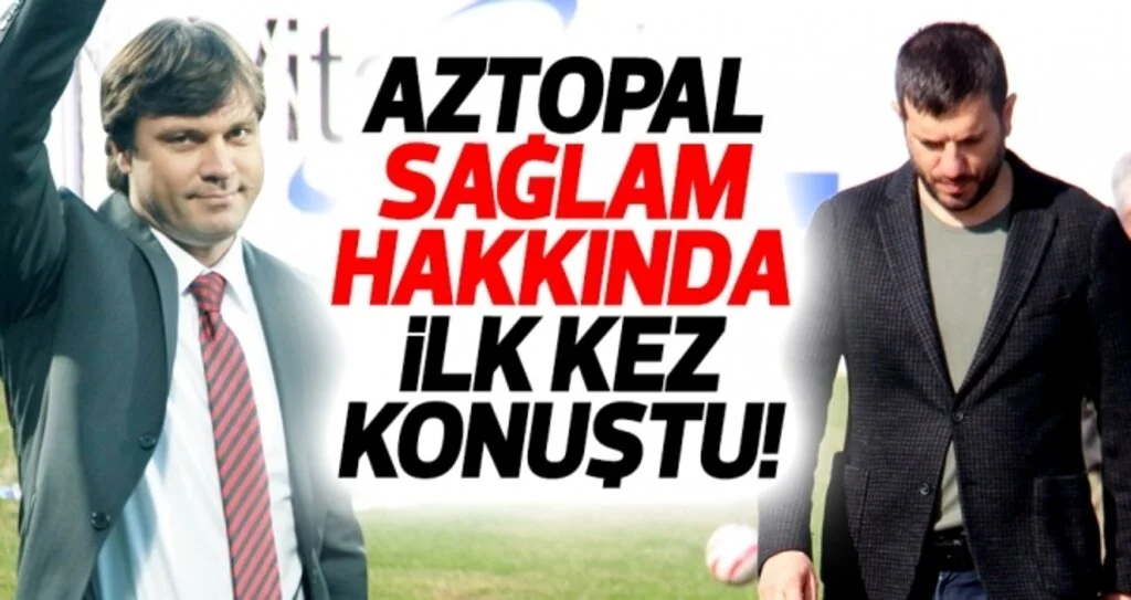 Samsunspor Genel Menajeri Aztopal, Ertuğrul Sağlam hakkında ilk kez konuştu