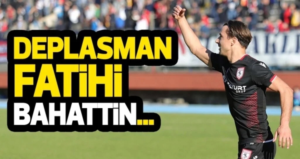 Samsunspor Haberleri | Deplasman fatihi Bahattin Köse