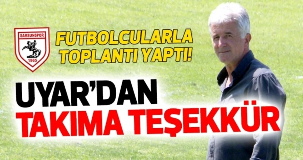 Samsunspor Haberleri | Yücel Uyar'dan takıma teşekkür