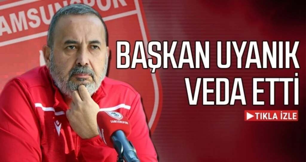 Samsunspor Kulübü Başkanı İsmail Uyanık veda etti