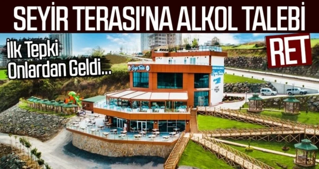 Seyir Terası'na Alkol Talebi 'Ret'