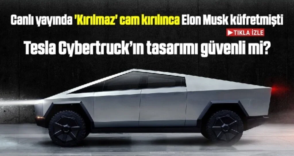 Tesla Cybertruck’ın tasarımı güvenli mi?