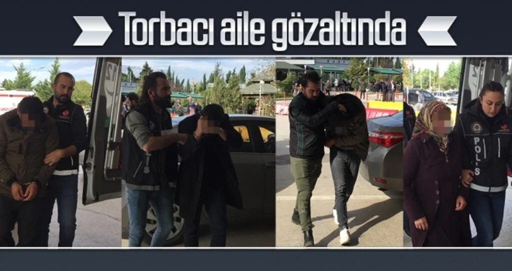 Torbacı aile gözaltında