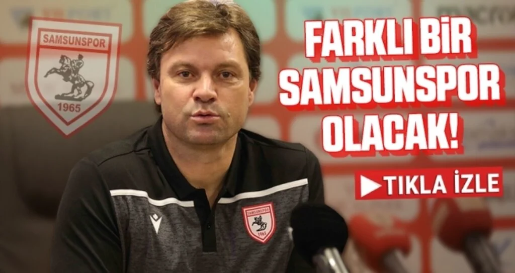 Yılport Samsunspor Teknik Direktörü Ertuğrul Sağlam: Farklı Bir Samsunspor Olacak