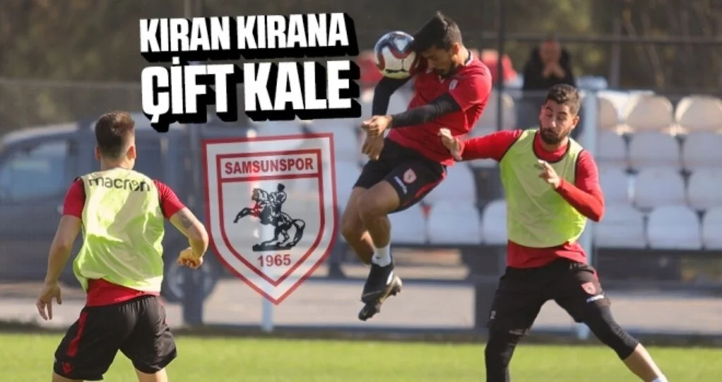 Yılport Samsunspor'da Kıran Kırana Çift Kale Maç