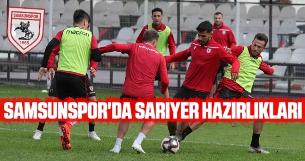 Yılport Samsunspor'da Sarıyer Hazırlıkları