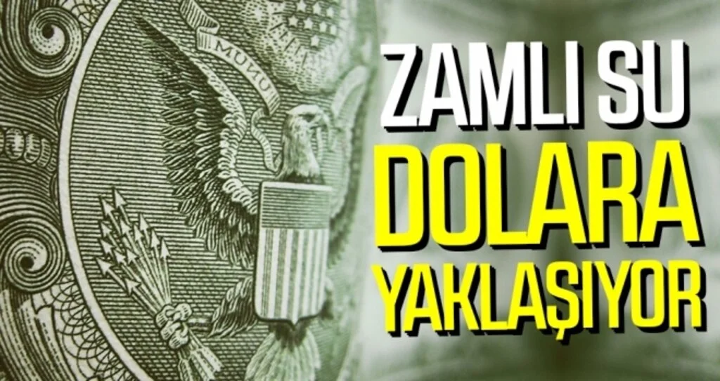 Zamlı Su Dolara Yaklaşıyor