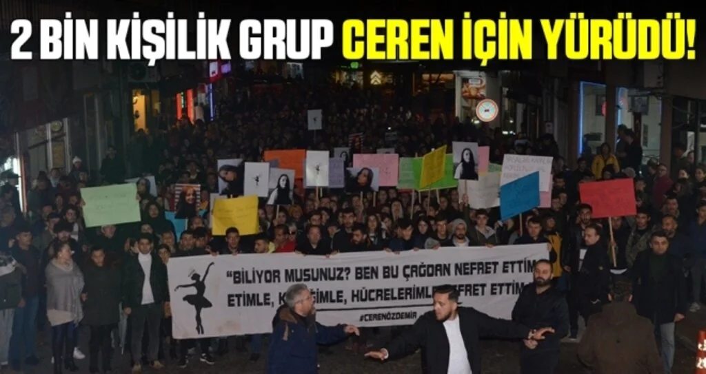 2 Bin Kişilik Grup Ceren İçin Yürüdü!