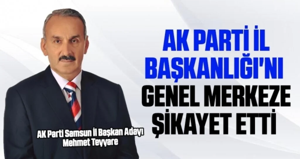 AK Parti İl Başkanlığı'nı Genel Merkeze Şikayet Etti