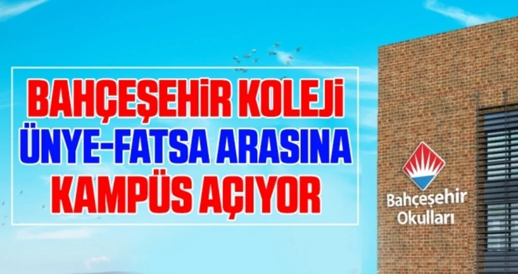 Bahçeşehir Koleji Ünye-Fatsa Arasına Kampüs Açıyor