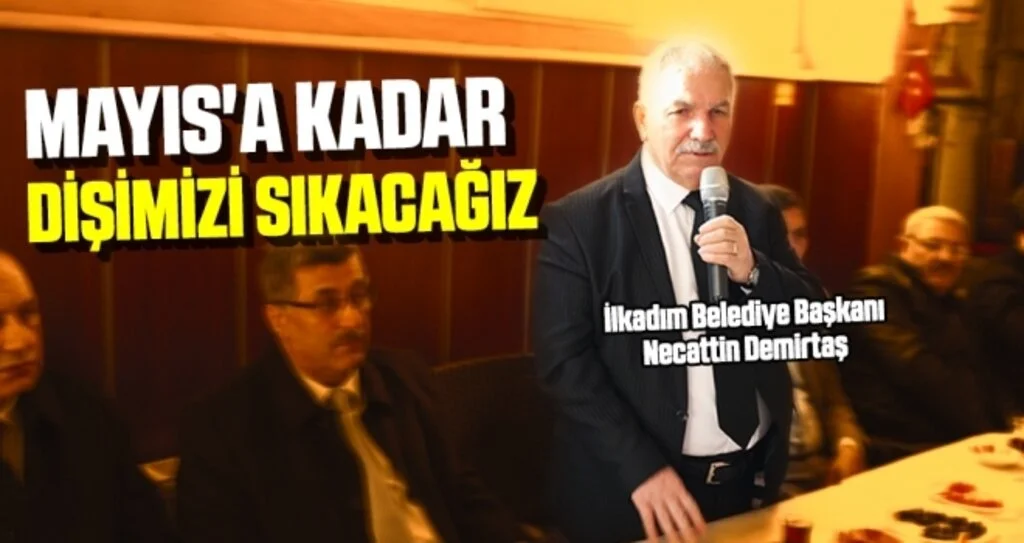 Başkan Demirtaş: Mayıs'a kadar dişimizi sıkacağız 
