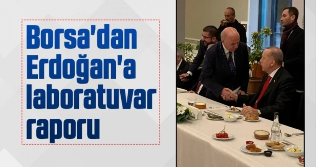 Borsa'dan Erdoğan'a Laboratuvar Raporu