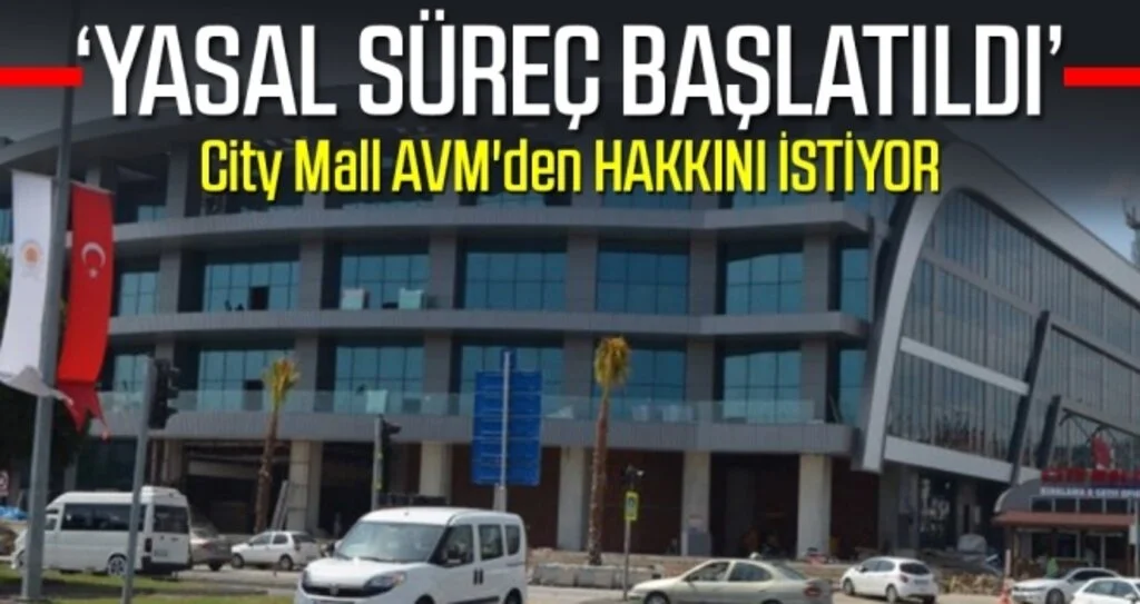 City Mall AVM'den Hakkını İstiyor
