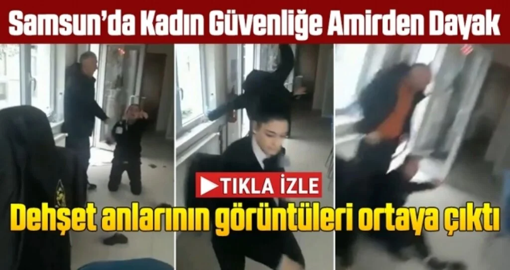 Dehşet anlarının görüntüleri ortaya çıktı! Samsun'da Kadın Güvenliğe Amirden Dayak