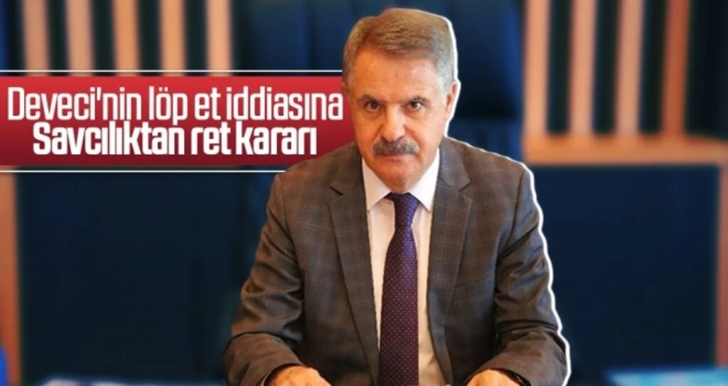Deveci'nin löp et iddiasına savcılıktan ret kararı