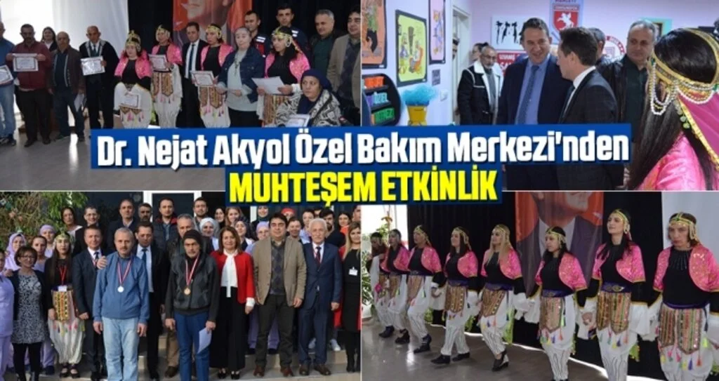 Dr. Nejat Akyol Özel Bakım Merkezi'nden Muhteşem Etkinlik