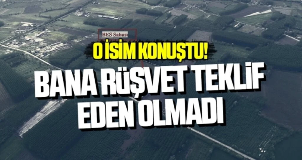 Eğercili Mahallesi Muhtarı Kalebay: Bana rüşvet teklif eden olmadı