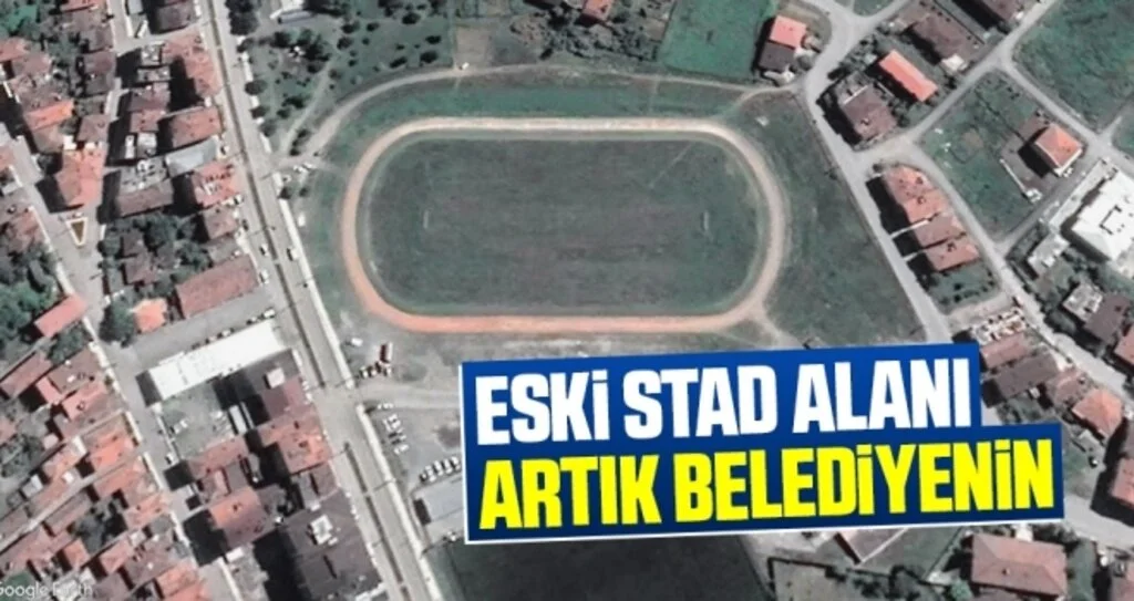 Eski Stad Alanı Artık Belediyenin 