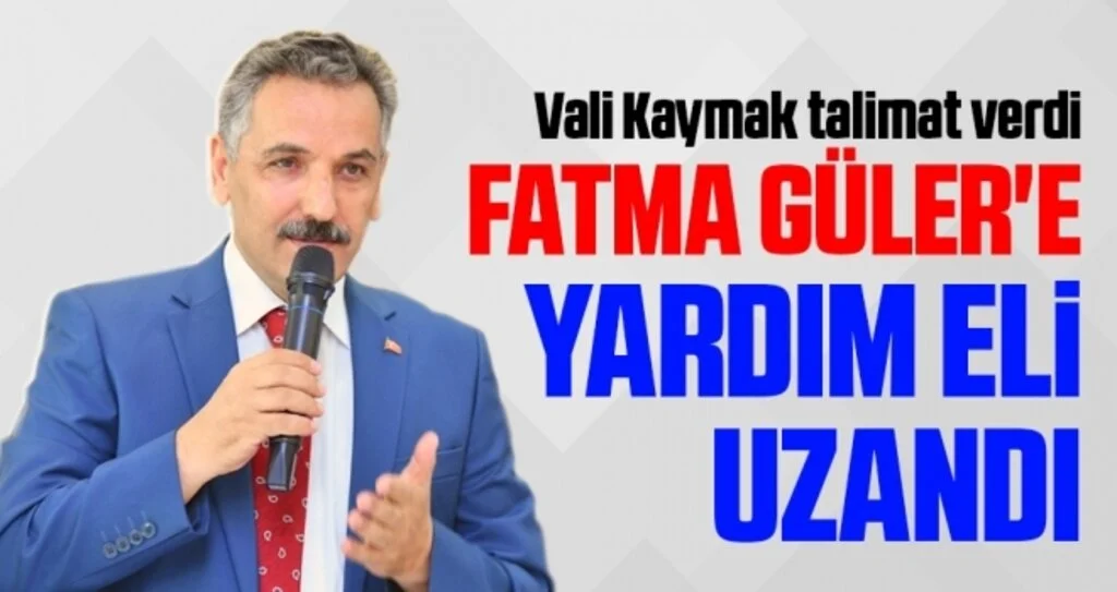 Fatma Güler'e Yardım Eli Uzandı