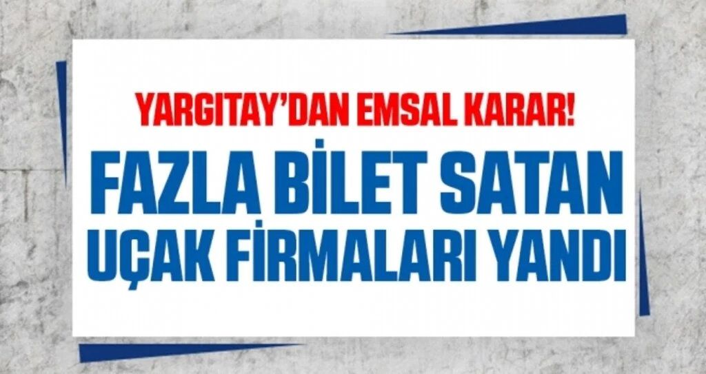 Fazla Bilet Satan Uçak Firmaları Yandı!